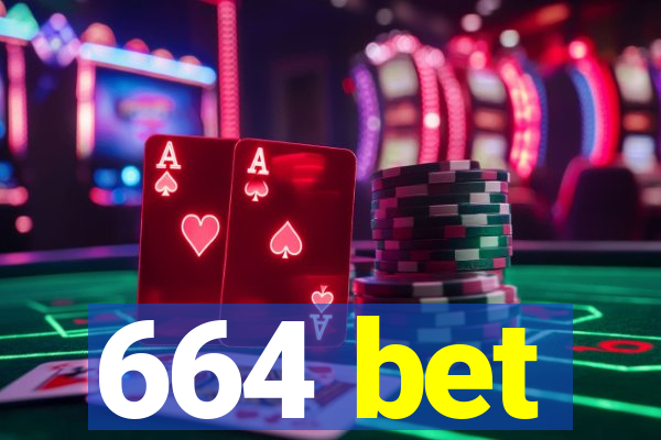 664 bet