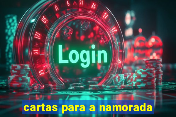 cartas para a namorada