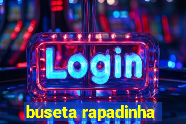 buseta rapadinha
