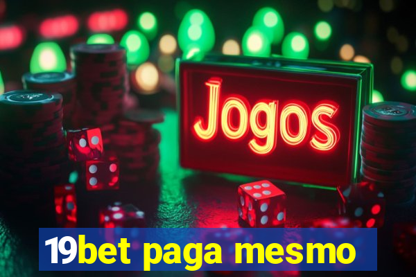 19bet paga mesmo