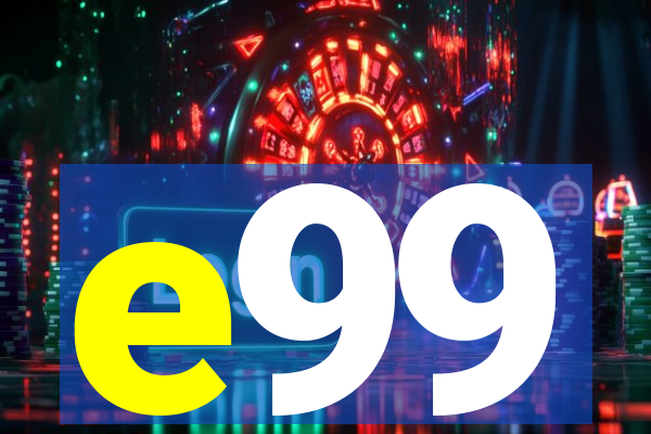 e99
