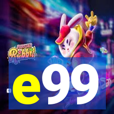 e99