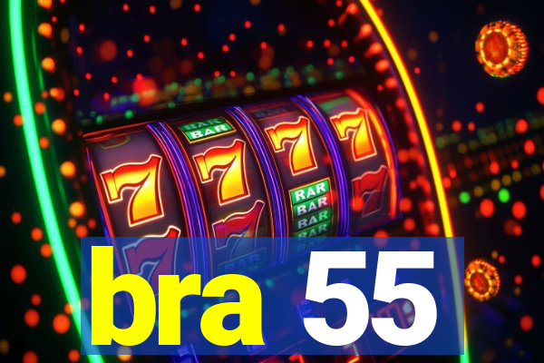 bra 55