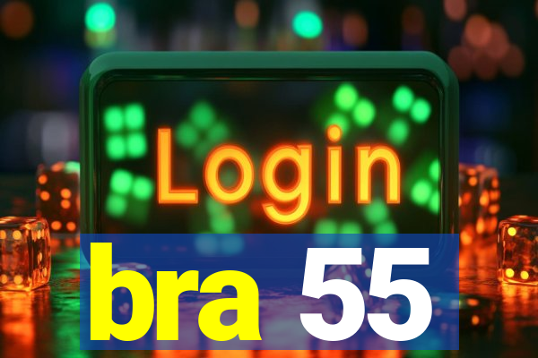bra 55