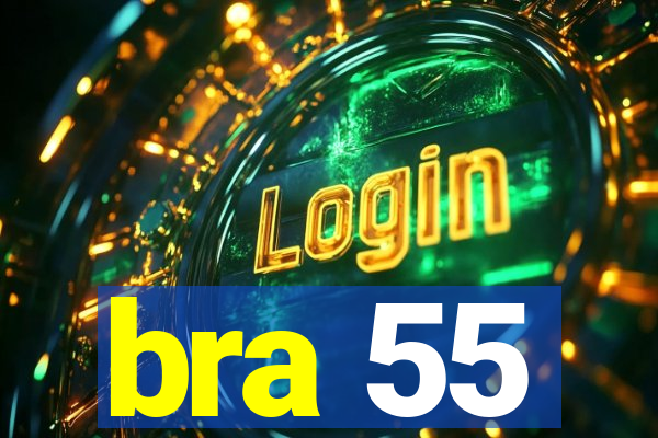 bra 55