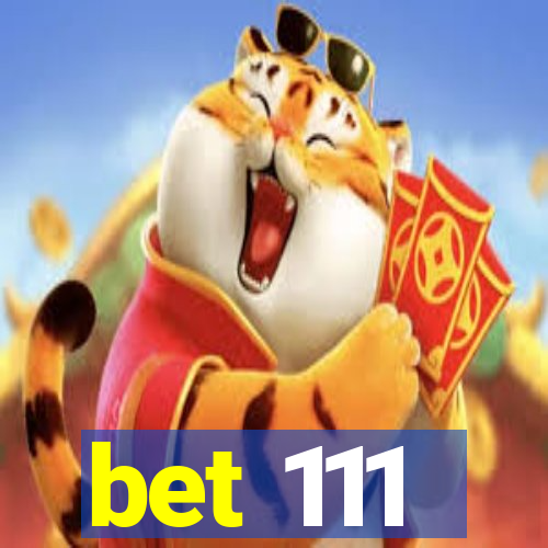 bet 111