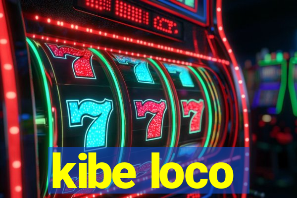 kibe loco
