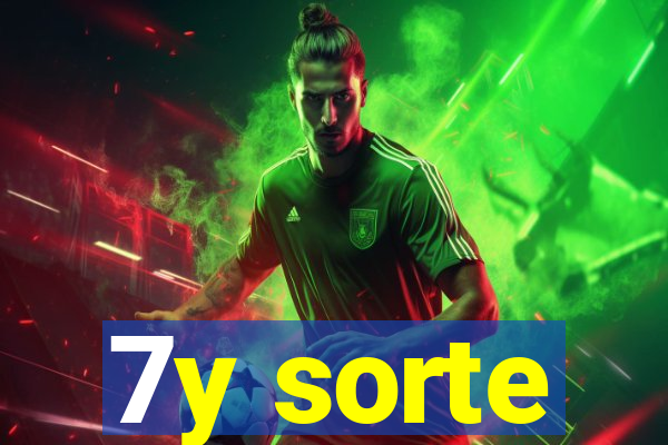 7y sorte