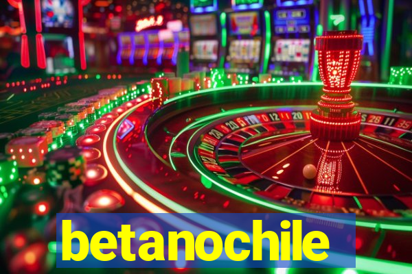 betanochile