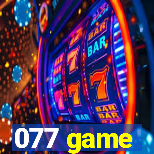 077 game