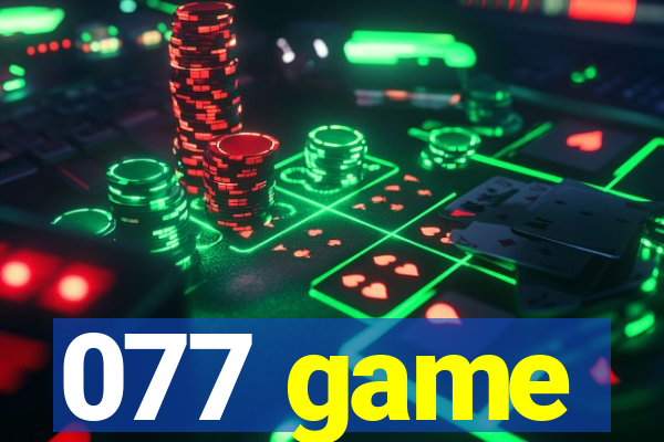 077 game