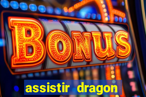 assistir dragon ball super dublado hd