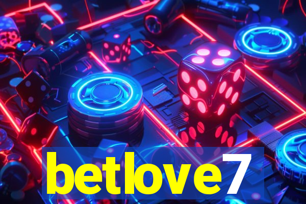 betlove7