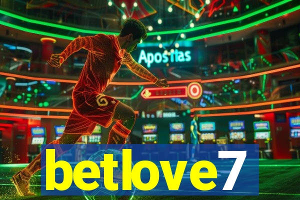 betlove7