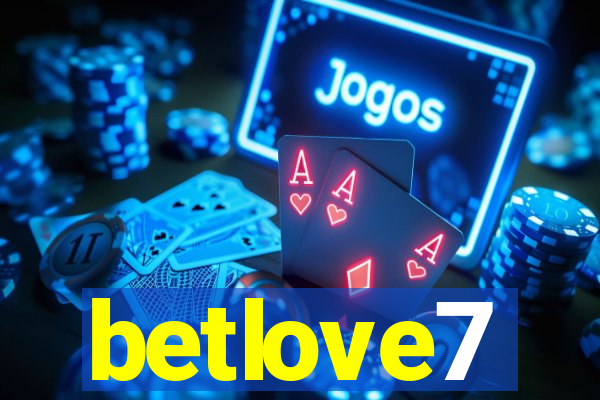 betlove7