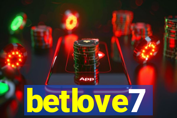 betlove7