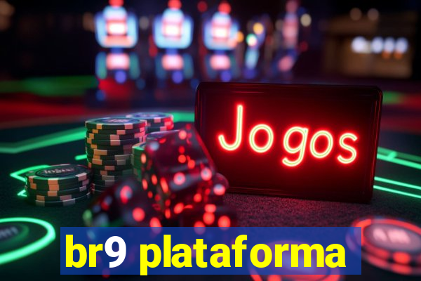br9 plataforma