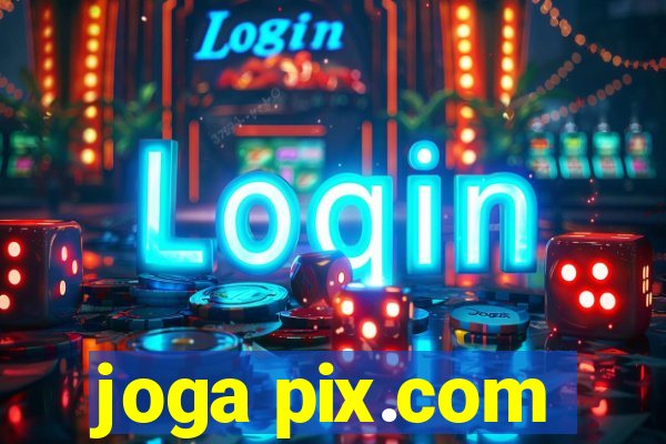 joga pix.com