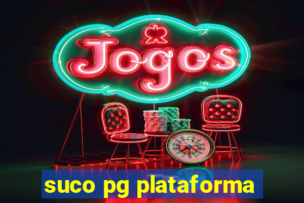 suco pg plataforma