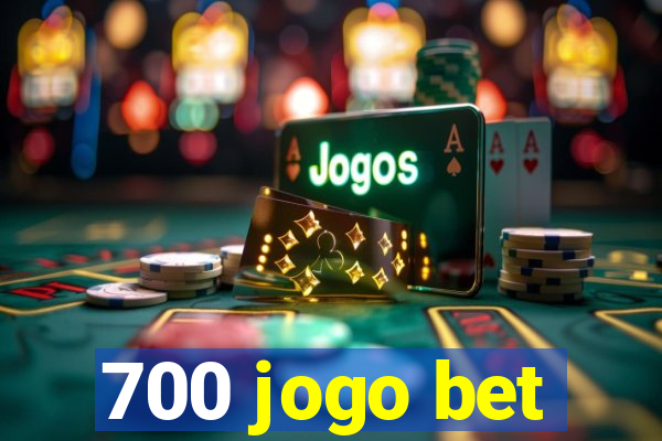 700 jogo bet