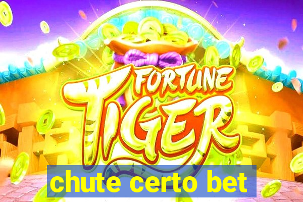 chute certo bet