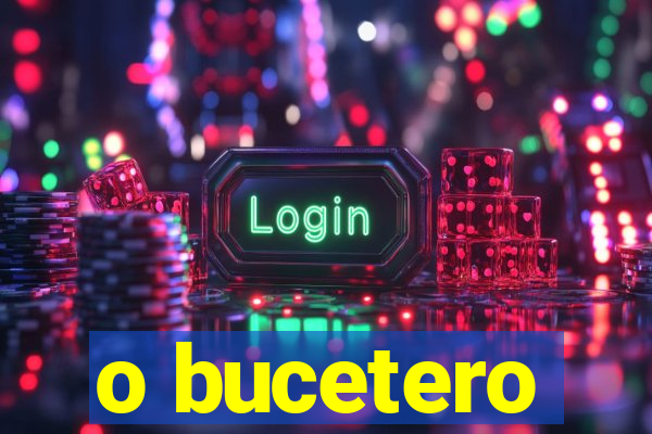 o bucetero