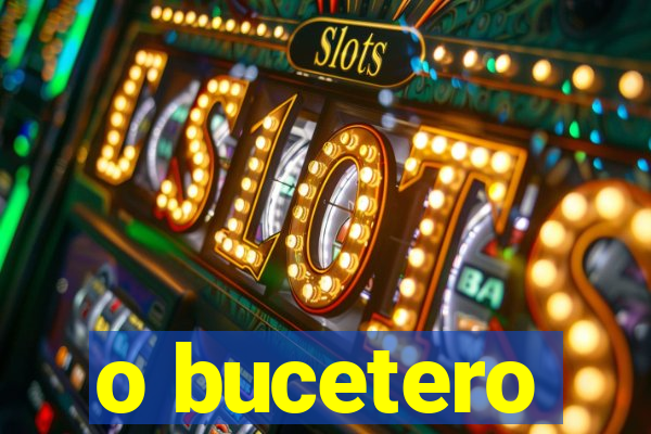 o bucetero