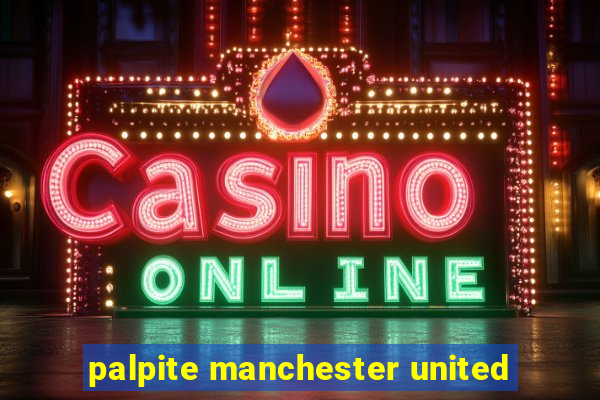 palpite manchester united