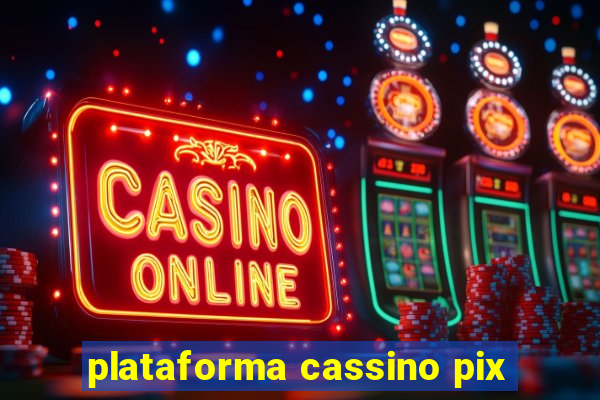 plataforma cassino pix