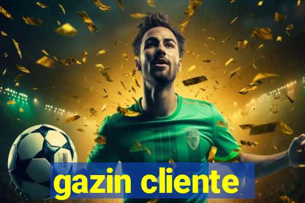 gazin cliente