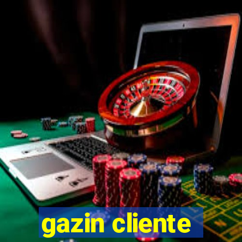 gazin cliente