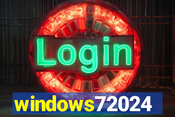 windows72024
