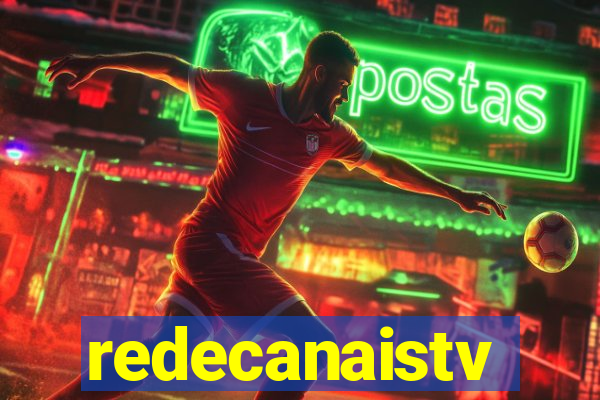 redecanaistv