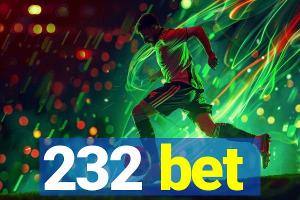 232 bet