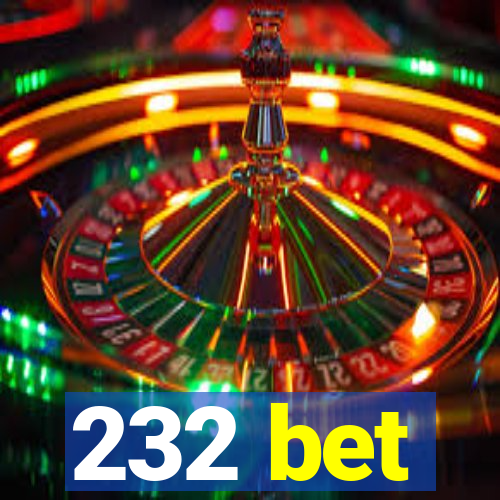 232 bet