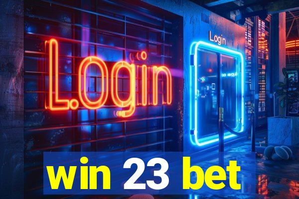 win 23 bet