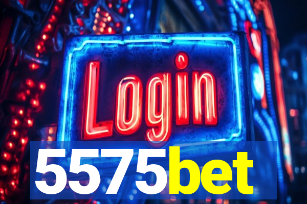 5575bet