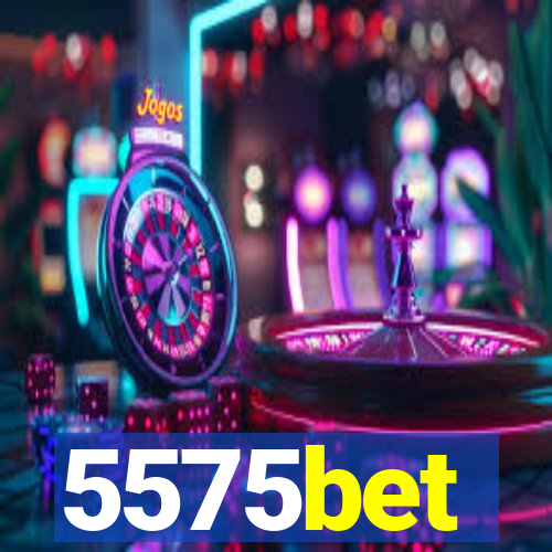 5575bet
