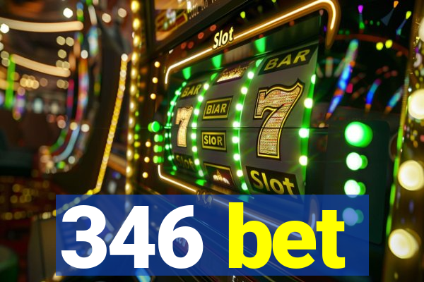 346 bet