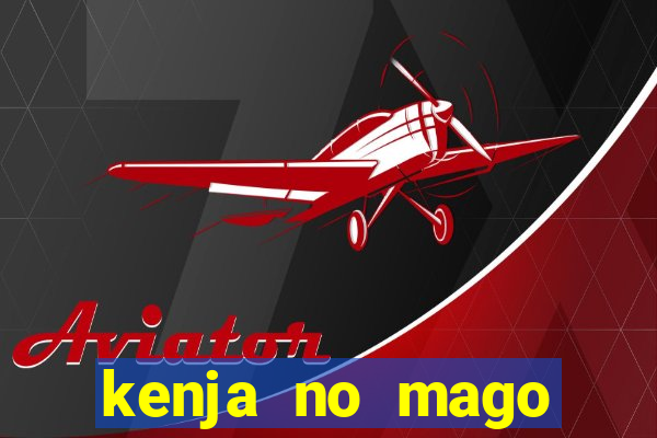 kenja no mago dublado 1 temporada
