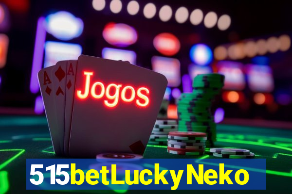 515betLuckyNeko