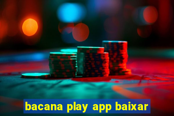 bacana play app baixar