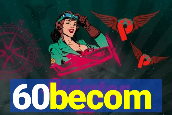 60becom