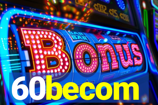60becom