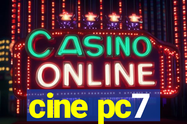 cine pc7