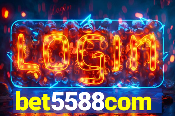 bet5588com