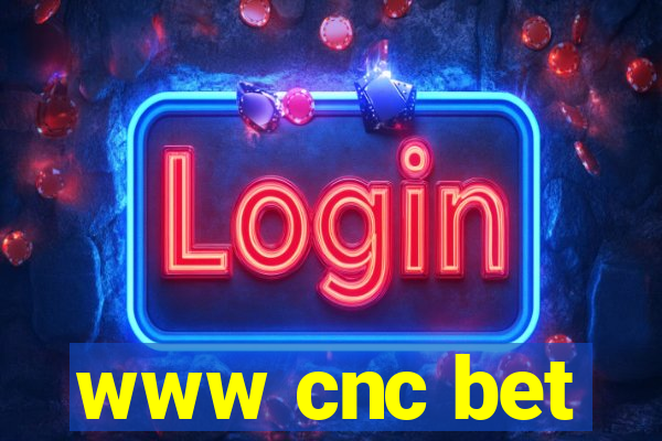 www cnc bet