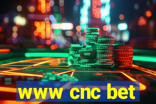 www cnc bet
