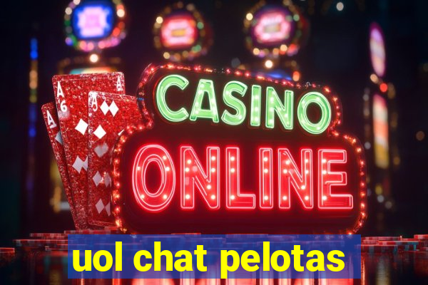 uol chat pelotas