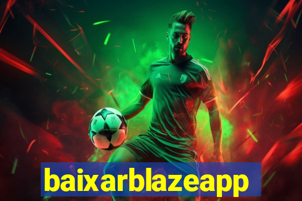 baixarblazeapp